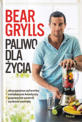 Paliwo dla życia Bear Grylls