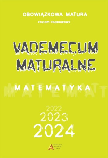 VADEMECUM MATURALNE 2023-2024 MATEMATYKA PODSTAWOW