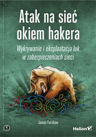 Atak na sieć okiem hakera. Wykrywanie i