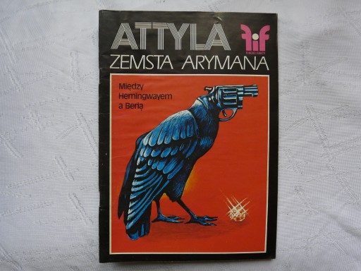 FIKCJE I FAKTY ATTYLA ZEMSTA ARYMANA