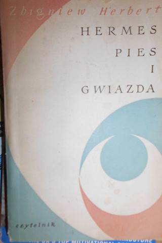 Hermes, pies i gwiazda - Zbigniew Herbert