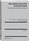 Metodologiczne dychotomie. Krytyka pozytywistycznych teorii prawa | Ebook