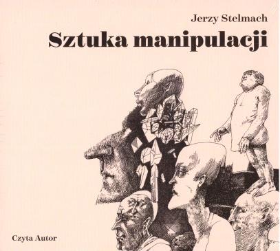 SZTUKA MANIPULACJI AUDIOBOOK JERZY STELMACH