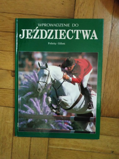 Wprowadzenie do jeździectwa - Felicity Gilott