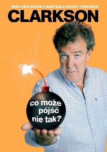 Jeremy Clarkson Co może pójść nie tak?