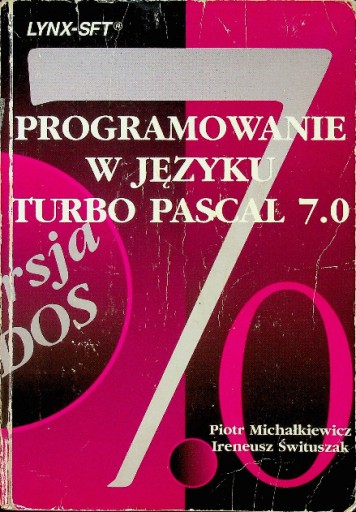 Programowanie w języku turbo Pascal 7 0