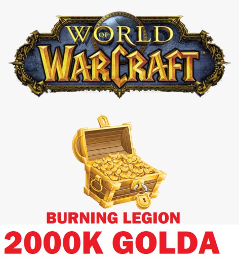 WOW WORLD OF WARCRAFT 2000K GOLDA BURNING LEGION