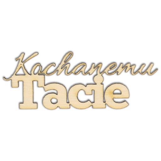 ND293 Napis Kochanemu tacie