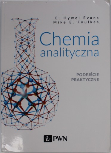 CHEMIA ANALITYCZNA PODEJŚCIE PRAKTYCZNE Evans Foulkes