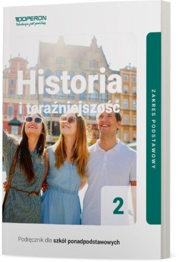 HISTORIA I TERAŹNIEJSZOŚĆ LO 2 PODRĘCZNIK ZP