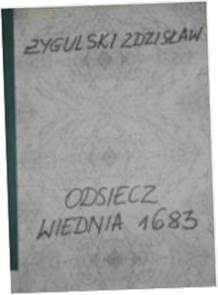 Odsiecz Wiednia 1683 - Żygulski Wiesław
