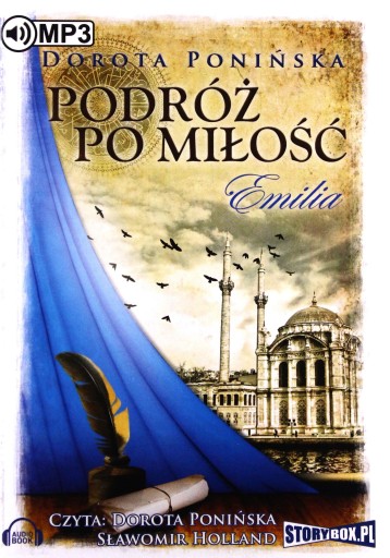 PODRÓŻ PO MIŁOŚĆ TOM 1. EMILIA - DOROTA PONIŃSKA [AUDIOBOOK] [CD-MP3]