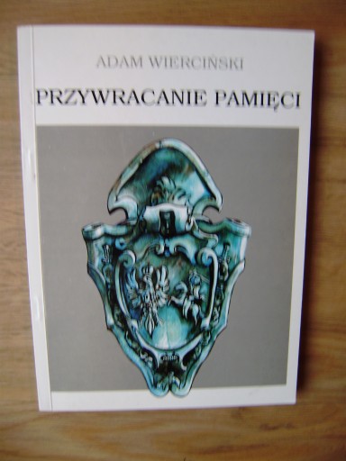 Adam Wierciński, Przywracanie pamięci