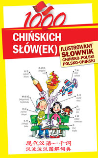 1000 chińskich słówek Ilustrowany słow CH-PL PL-CH