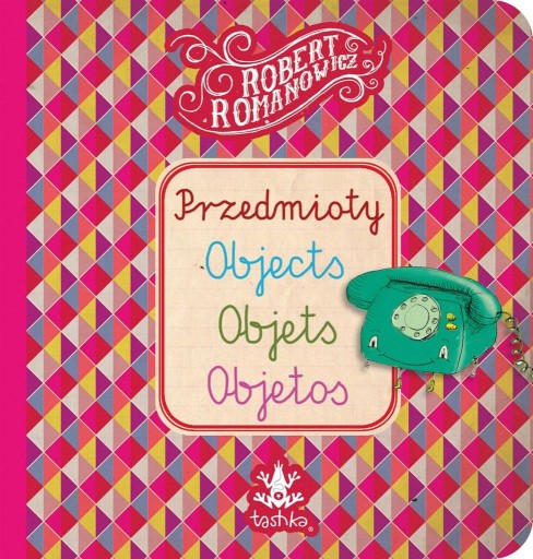 PRZEDMIOTY, OBJECTS, OBJETS, OBJETOS ROBERT ROMANOWICZ