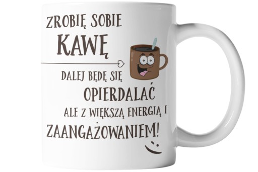 KUBEK ŚMIESZNY PREZENT KAWA PRACA BIURO NIEJ NIEGO