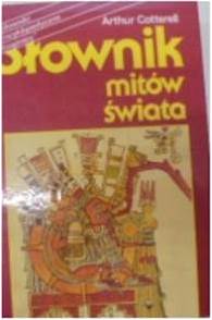 Słownik mitów świata - A. Cotterell