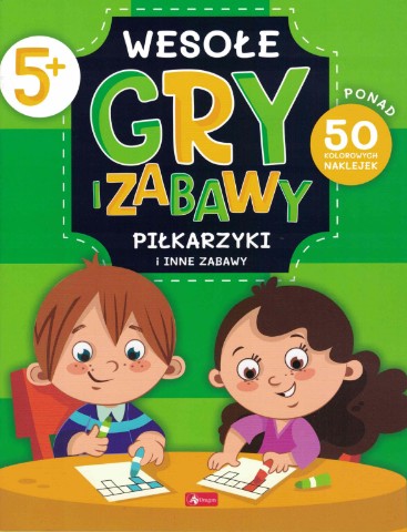 WESOŁE GRY I ZABAWY Piłkarzyki i inne zabawy 5+