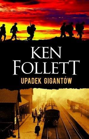 UPADEK GIGANTÓW. TRYLOGIA STULECIE. TOM 1 KEN FOLLETT