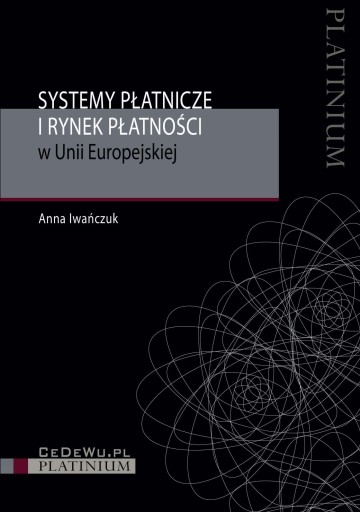 Systemy płatnicze i rynek płatności w... - ebook
