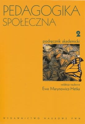 PEDAGOGIKA SPOŁECZNA T 2 MARYNOWICZ-HETKA NOWA