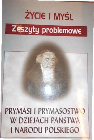 Prymasi i prymasostwo w dziejach państwa i narodu