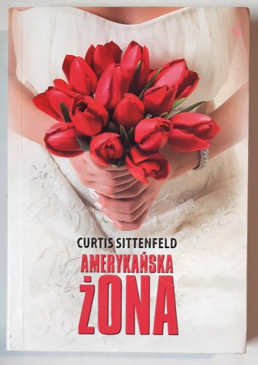 SITTENFELD AMERYKAŃSKA ŻONA