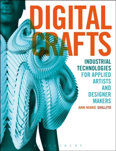 Digital Crafts ANN MARIE SHILLITO