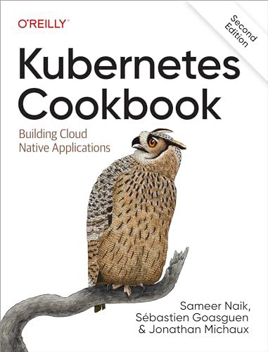 KUBERNETES COOKBOOK 2 EDITION - Sameer Et Al Naik (KSIĄŻKA)
