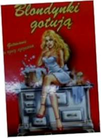Blondynki gotują - praca zbiorowa