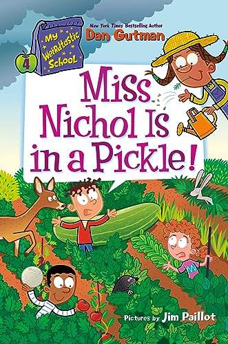 My Weirdtastic School #4: Miss Nichol Is in a Pickle! Gutman, Dan