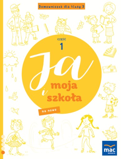 Ja i Moja Szkoła Na Nowo Domowniczek klasa 3 cz 1