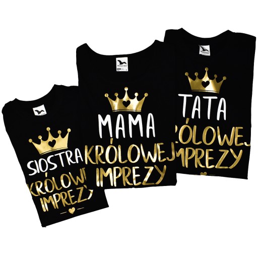 Zestaw koszulek mama tata siostra KRÓLOWEJ MPREZY