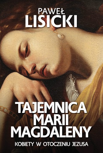 TAJEMNICA MARII MAGDALENY PAWEŁ LISICKI NOWA