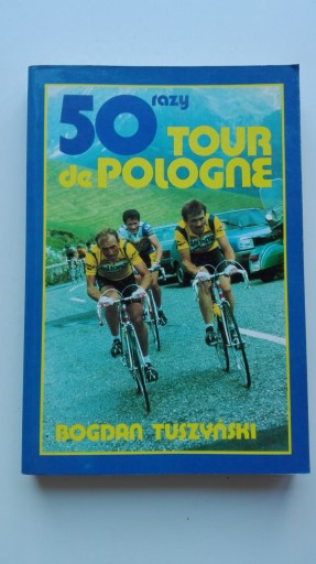 50 razy tour de Pologne Bogdan Tuszyński Autograf