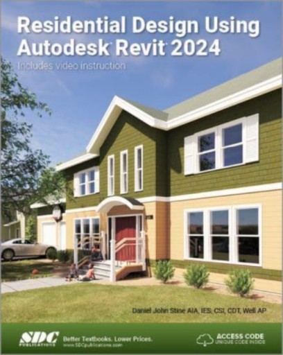 Residential Design Using Autodesk Revit 2024 DANIEL JOHN STINE