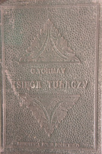 KSIĘGA TUŁACZY NOTATKI z 1918 - 1919 r. CECYLJA TORMAY TOM 1-2