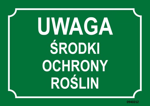 TABLICA INFORMACYJNA UWAGA ŚRODKI OCHRONY ROŚLIN