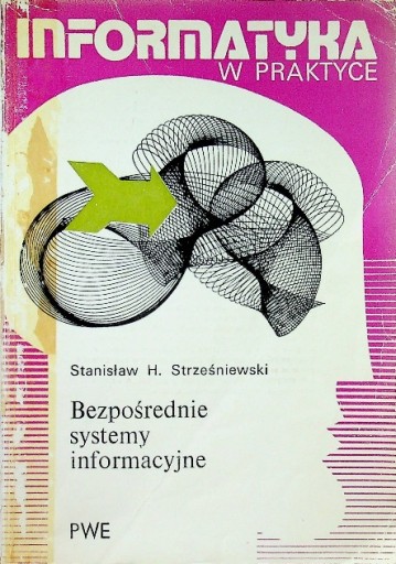Informatyka w praktyce Bezpośrednie systemy
