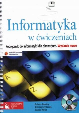 Informatyka w ćwiczeniach PWN Podręcznik gimnazjum