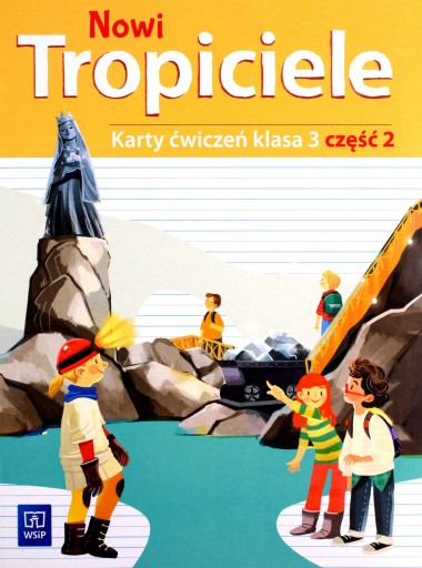 NOWI TROPICIELE KARTY ĆWICZEŃ KLASA 3 CZĘŚĆ 2 EDUKACJA WCZESNOSZKOLNA KSIĄŻ