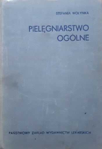 PIELĘGNIARSTWO OGÓLNE - S. WOŁYNKA