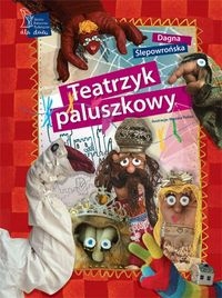 Teatrzyk paluszkowy Dagna Ślepowrońska