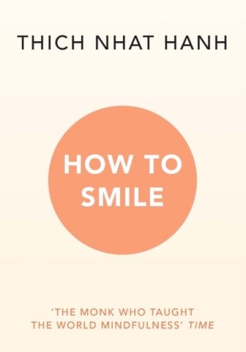 How to Smile THICH NHAT HANH