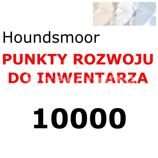 H PACZKI 10000 PR Punkty Rozwoju FOE Houndsmoor FORGE OF EMPIRES 10.000pr