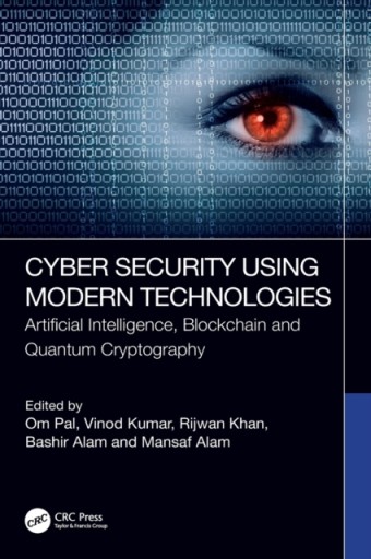 Cyber Security Using Modern Technologies: Artificial Intelligence, Blockcha
