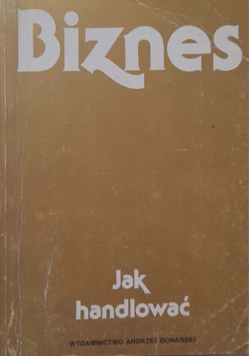 Biznes Jak handlować