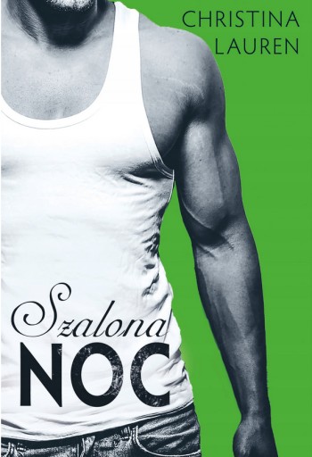 SZALONA NOC CHRISTINA LAUREN NOC