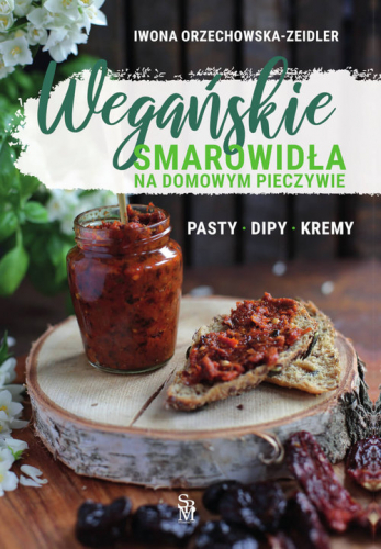 Wegańskie smarowidła na domowym pieczywie - Iwona
