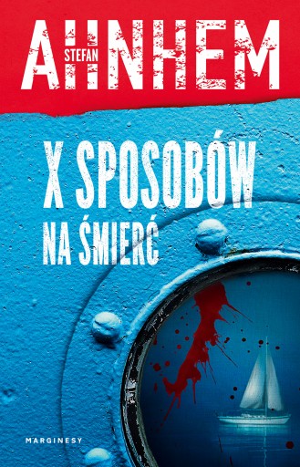 X sposobów na śmierć Stefan Ahnhem